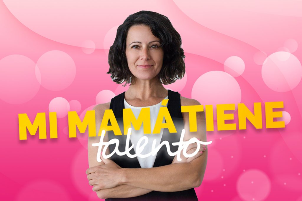 Mi mamá tiene talento
