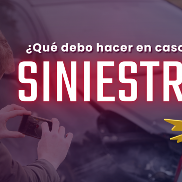 ¿Qué debo hacer ante un siniestro?